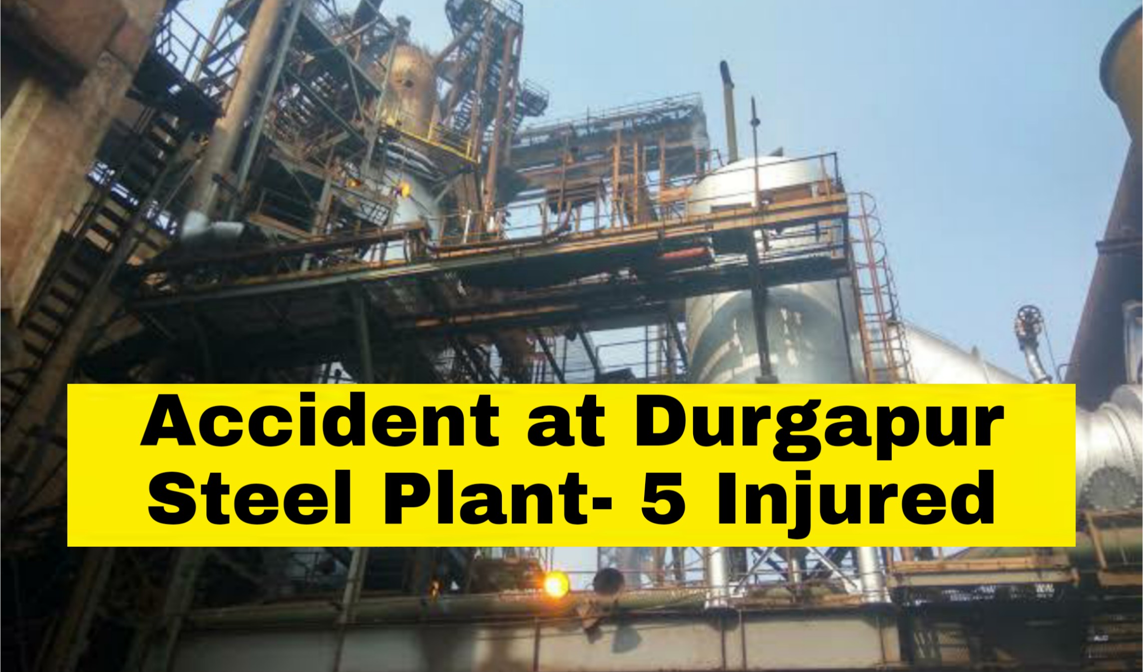 Durgapur steel plant accident