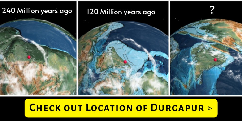 Durgapur location millions years ago