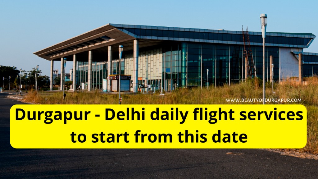 Durgapur delhi daily flight