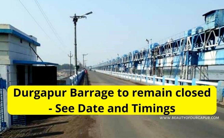 Durgapur barrage traffic timings