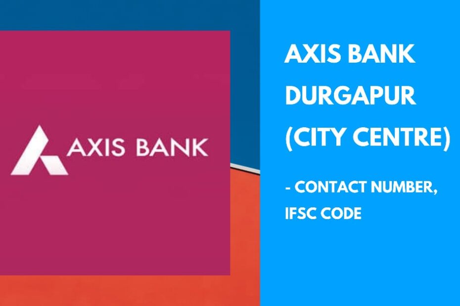 axis bank city centre durgapur