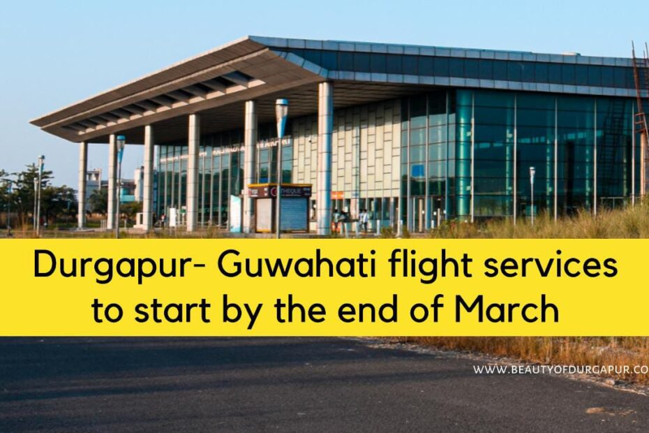 Durgapur Guwahati flight services