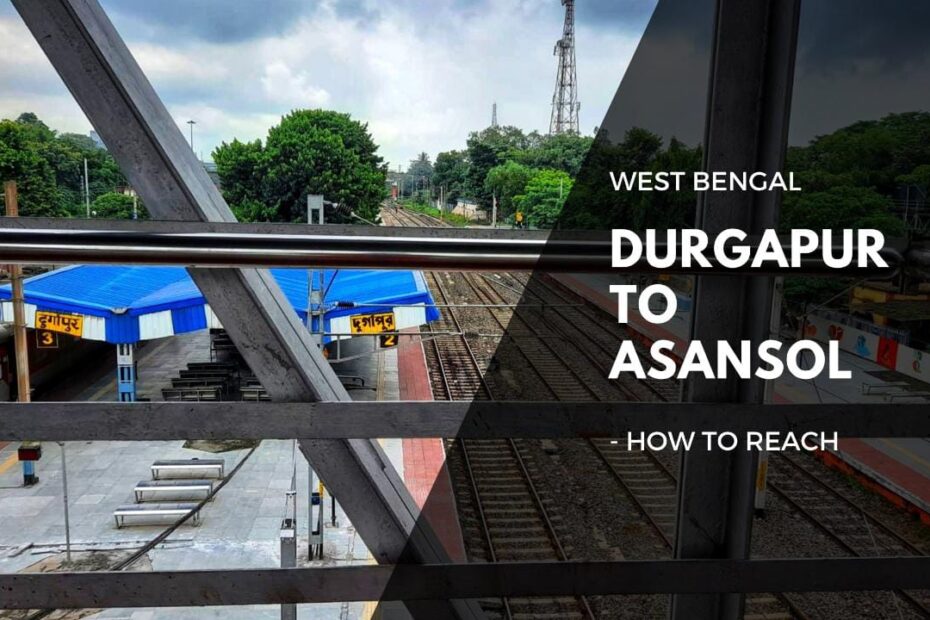 Durgapur to Asansol how to reach