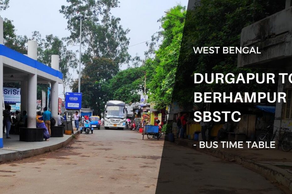 Durgapur to Berhampur SBSTC bus time table