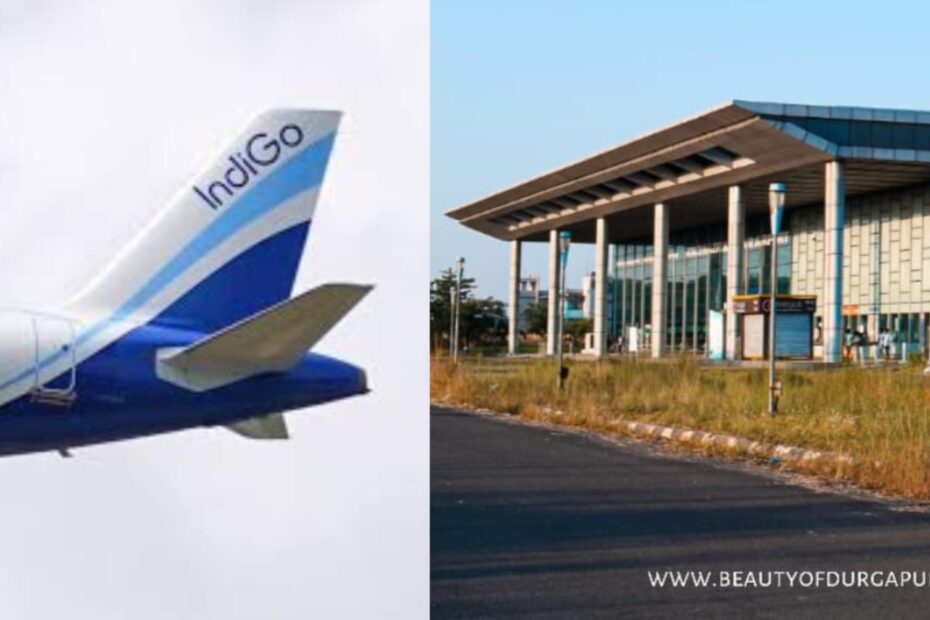 Durgapur Airport and Indigo